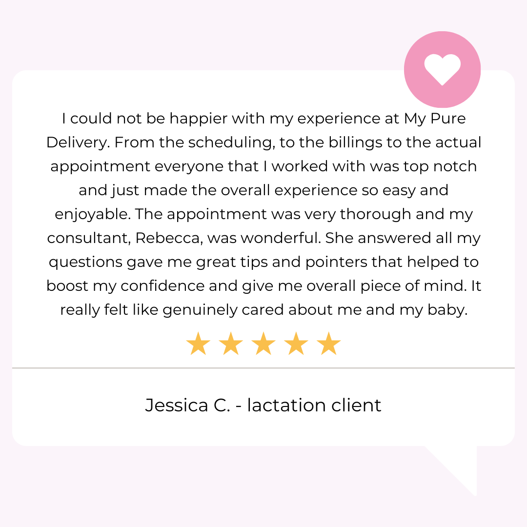 I could not be happier with my experience at My Pure Delivery. From the scheduling, to the billings to the actual appointment everyone that I worked with was top notch and just made the overall experience so easy and enjoyable. The appointment was very thorough and my consultant, Rebecca, was wonderful. She answered all my questions gave me great tips and pointers that helped to boost my confidence and give me overall piece of mind. It really felt like genuinely cared about me and my baby.